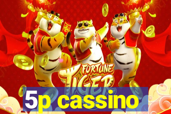 5p cassino